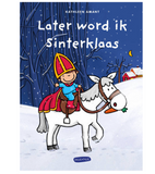 Later word ik Sinterklaas - Kathleen Amant
