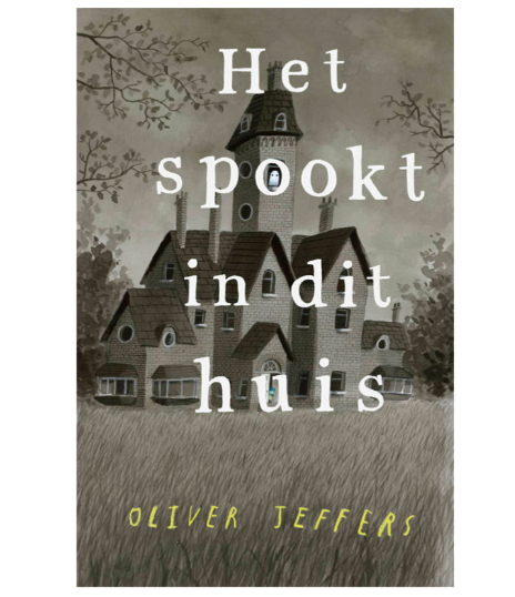 Het spookt in dit huis - Oliver Jeffers